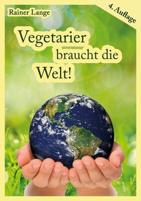 Vegetarier braucht die Welt!