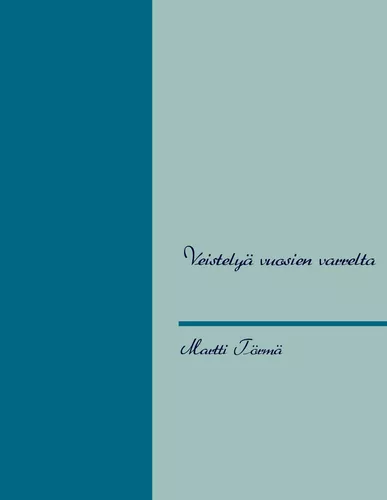 Veistelyä vuosien varrelta