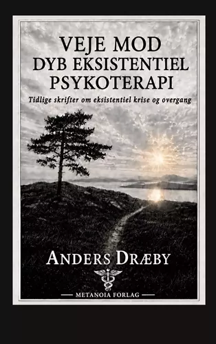 Veje mod dyb eksistentiel psykoterapi