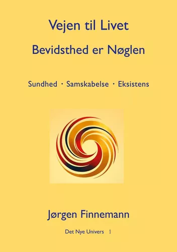 Vejen til Livet - Bevidsthed er Nøglen
