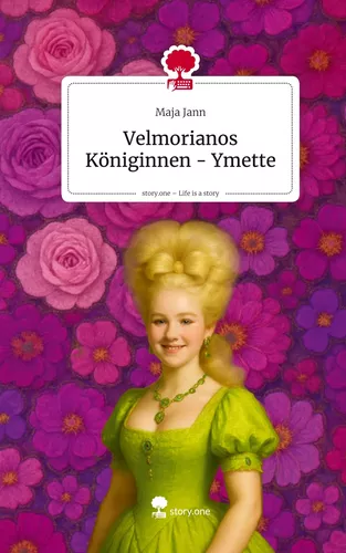 Velmorianos Königinnen - Ymette. Life is a Story - story.one