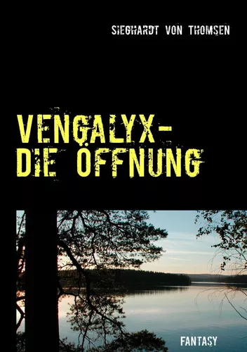 Vengalyx - Die Öffnung