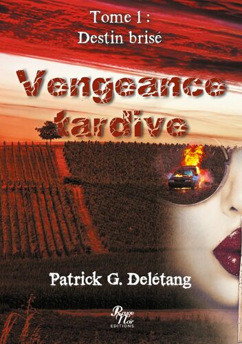 Vengeance tardive Tome 1