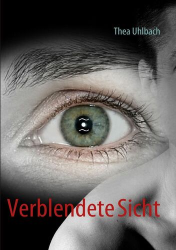 Verblendete Sicht