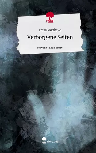 Verborgene Seiten. Life is a Story - story.one