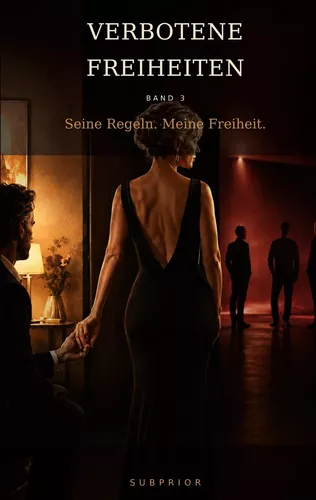 Verbotene Freiheiten - Band 3