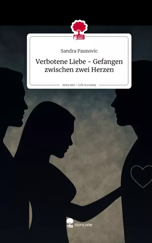 Verbotene Liebe -   Gefangen zwischen zwei Herzen. Life is a Story - story.one
