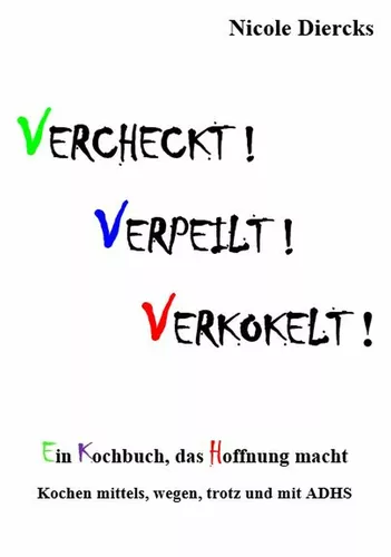 Vercheckt! Verpeilt! Verkokelt!