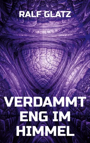 Verdammt  eng im Himmel