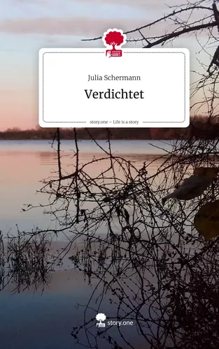 Verdichtet. Life is a Story - story.one