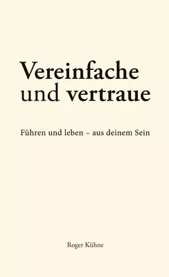 Vereinfache und vertraue