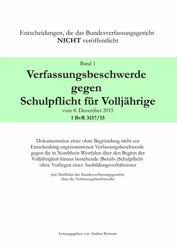 Verfassungsbeschwerde gegen Schulpflicht für Volljährige vom 8. Dezember 2015, 1 BvR 3157/15