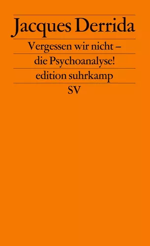 Vergessen wir nicht – die Psychoanalyse!