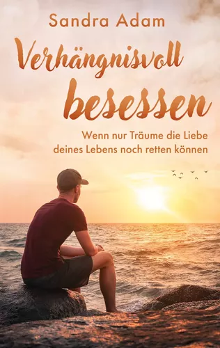 Verhängnisvoll besessen
