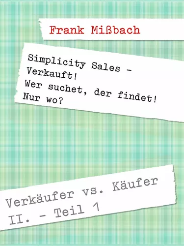 Verkäufer vs. Käufer II. Simplicity Sales - Verkauft!