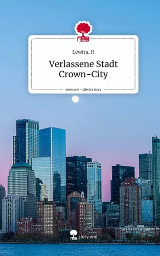 Verlassene Stadt Crown-City. Life is a Story - story.one
