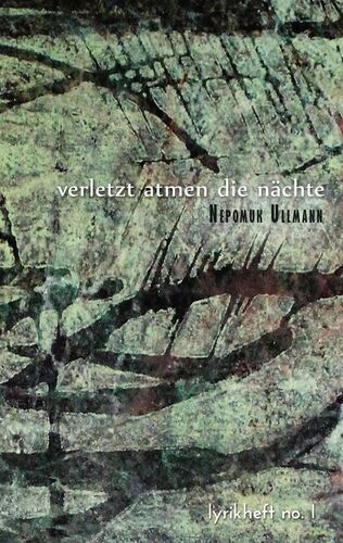 Verletzt atmen die Nächte