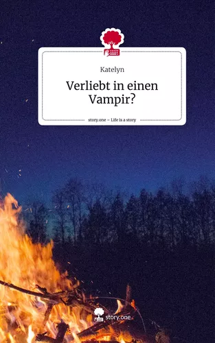 Verliebt in  einen Vampir?. Life is a Story - story.one