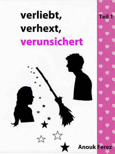 verliebt, verhext, verunsichert
