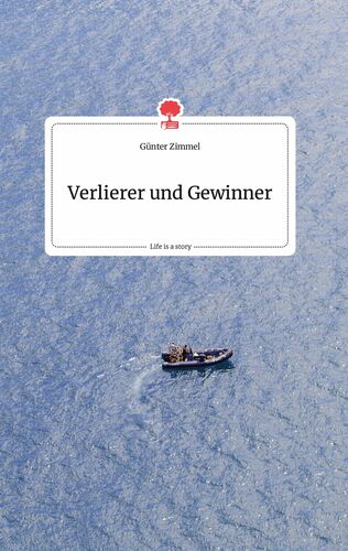 Verlierer und Gewinner. Life is a Story - story.one