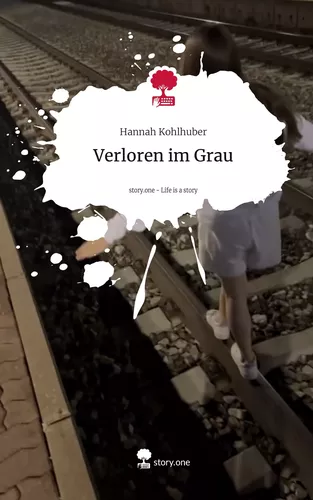 Verloren im Grau. Life is a Story - story.one