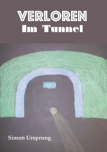 Verloren Im Tunnel
