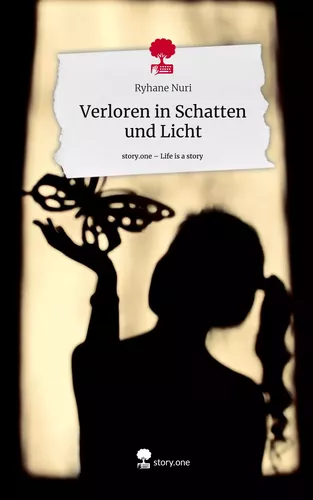 Verloren in Schatten und Licht. Life is a Story - story.one