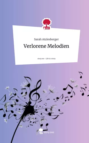 Verlorene Melodien. Life is a Story - story.one