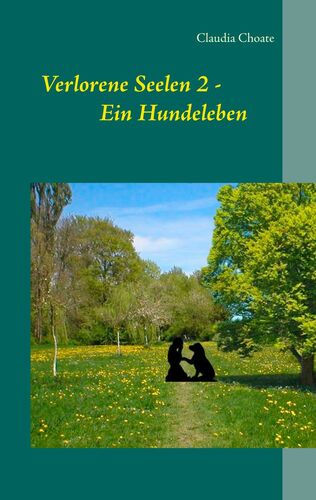 Verlorene Seelen 2 Ein Hundeleben