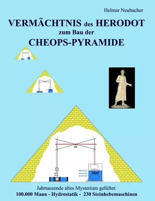 VERMÄCHTNIS des HERODOT zum Bau der CHEOPS-PYRAMIDE