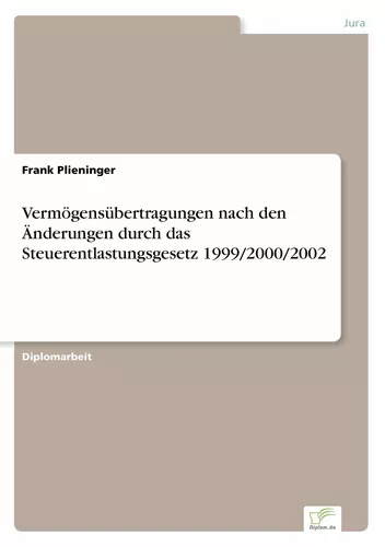 Vermögensübertragungen nach den Änderungen durch das Steuerentlastungsgesetz 1999/2000/2002