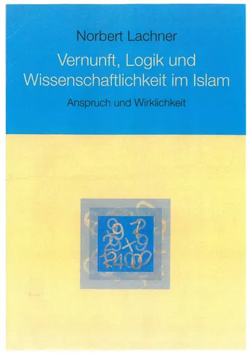 Vernunft, Logik und Wissenschaftlichkeit im Islam