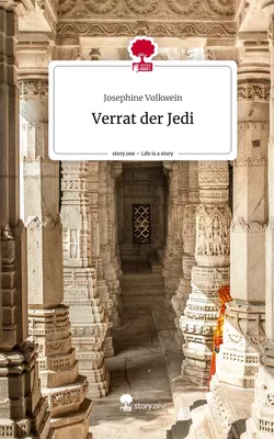 Verrat der Jedi. Life is a Story - story.one