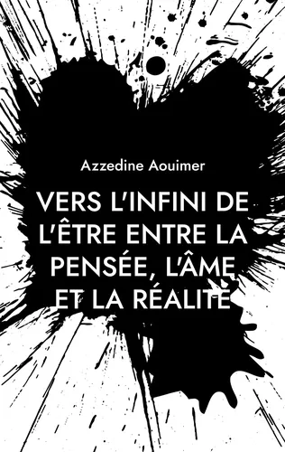 Vers l'infini de l'être entre la pensée, l'âme et la réalité