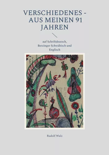 Verschiedenes - aus meinen 91 Jahren
