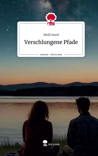 Verschlungene Pfade. Life is a Story - story.one