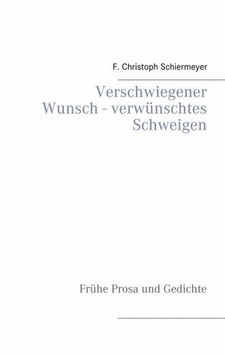 Verschwiegener Wunsch - verwünschtes Schweigen