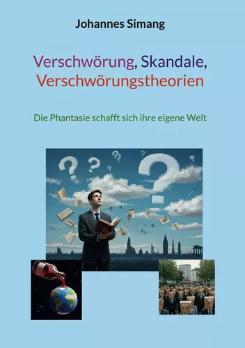 Verschwörung, Skandale, Verschwörungstheorien