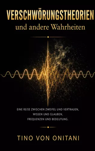 Verschwörungstheorien und andere Wahrheiten