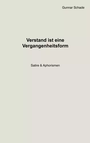 Verstand ist eine Vergangenheitsform