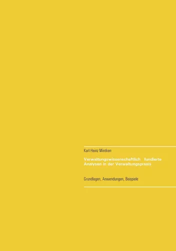 Verwaltungswissenschaftlich fundierte Analysen in der Verwaltungspraxis