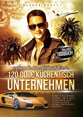 Verwandle deine Leidenschaft in ein 120.000€ Küchentisch Unternehmen
