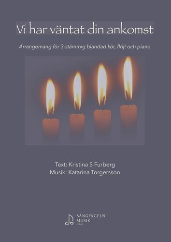 Vi har väntat din ankomst
