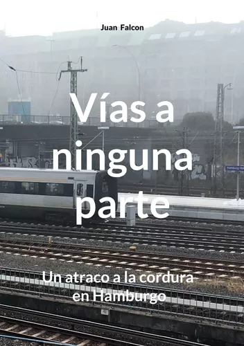 Vías a ninguna parte