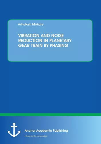VIBRATION AND NOISE REDUCTION IN PLANETARY GEAR TRAIN BY PHASING