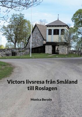 Victors livsresa från Småland till Roslagen