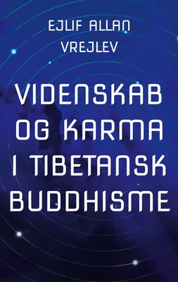Videnskab og Karma i Tibetansk Buddhisme