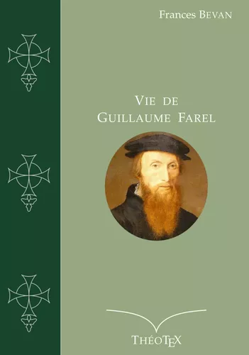 Vie de Guillaume Farel
