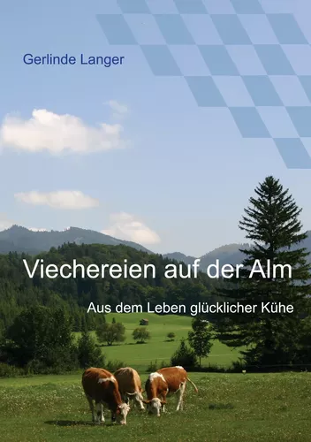Viechereien auf der Alm