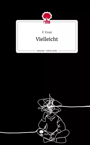 Vielleicht. Life is a Story - story.one